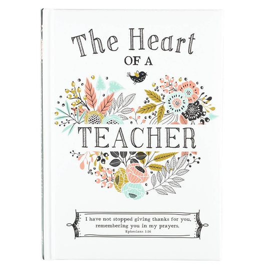 Christian Art Gifts - Gift Book Heart of a Teacher Padded Hardcover