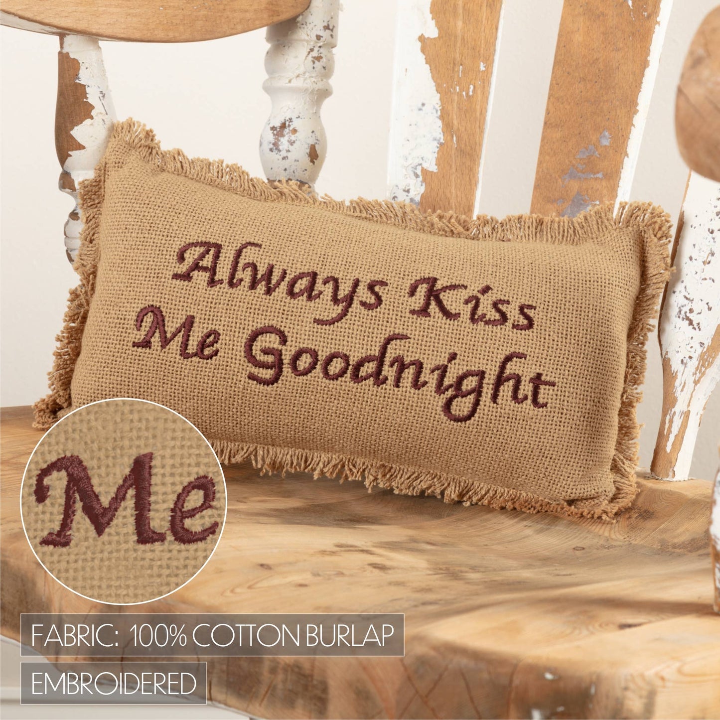VHC Brands - Burlap Natural Throw Pillow Always Kiss Me Goodnight 7x13