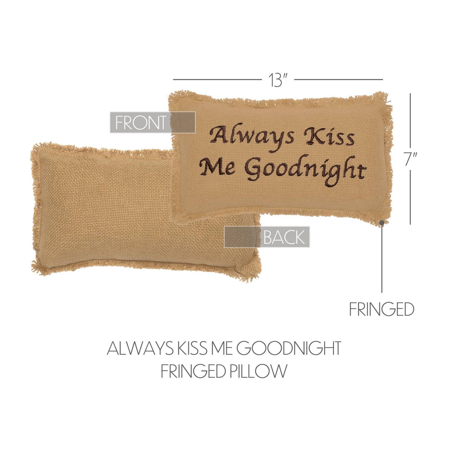 VHC Brands - Burlap Natural Throw Pillow Always Kiss Me Goodnight 7x13